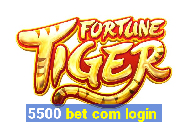 5500 bet com login